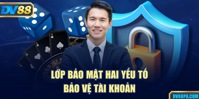 Quyền Riêng Tư 3   Lớp bảo mật hai yếu tố bảo vệ tài khoản